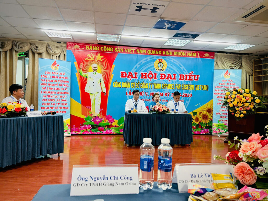 Mừng Đại hội Công đoàn Cơ sở Công ty Apparel Far Eastern (Việt Nam) lần V 4 Định hướng nhiệm kỳ 2025 – 2030